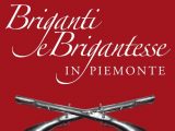 Briganti e Brigantesse in Piemonte