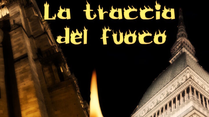 Seguendo “La Traccia del Fuoco”